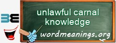 WordMeaning blackboard for unlawful carnal knowledge